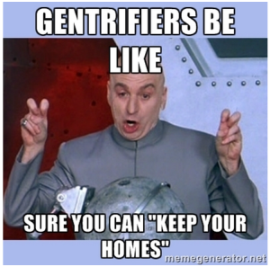 How people who gentrifies lies and deceive the people who are being gentrified. 